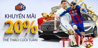 khuyến mãi cuối tuần nhà cái 88fc