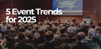 Event Trends for 2025
