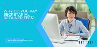 why do you pay monthly secretarial retainer fees