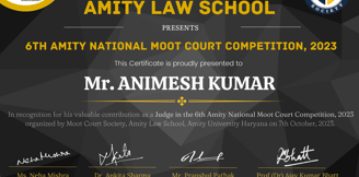 Certificate for valuable contribution as Judge in 6th Amity National Moot Court Competition, 2023