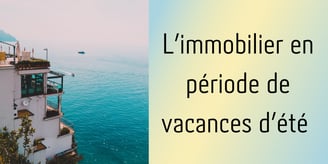 immobilier vacances été maison mer
