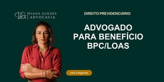 Advogado para Benefício BPC/LOAS – Garantia de Assistência para Idosos e Pessoas