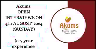 Akums OPEN INTERVIEWS ON 4th AUGUST' 2024 (SUNDAY)  (0-7 year experience