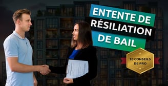 Il est écrit entente de résiliation de bail et 10 conseils de pros, et deux personnes