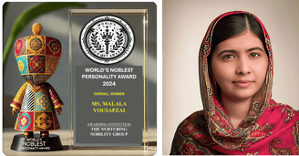 Malala Yousafzai, 2024 World’s Noblest Personality.