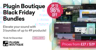 Plugin Boutique Black Friday Bundles.  Up to 96% off!  Elevate your sound with 3 bundles! 