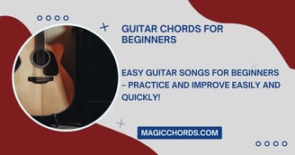 Guitar chords for beginners - guitar songs with chords