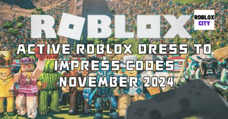 Active Roblox Dress to Impress Codes - November 2024