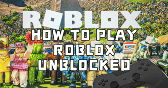 How to Play Roblox Unblocked