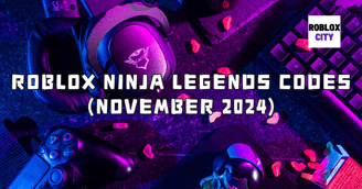 List of active codes for Roblox Ninja Legends rewards