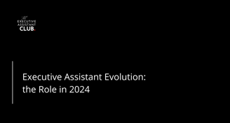 Executive Assistant Evolution: the Role in 2024