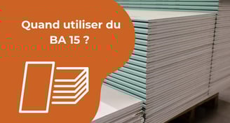 Quand utiliser BA 15