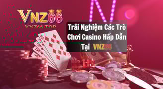 Casino Nhà Cái VNZ66