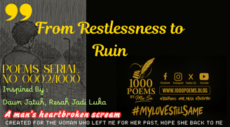 1000 Poems : From Restlessness to Ruin - Poems Series No. 0002/1000