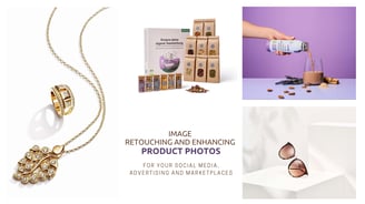 Professional retouching and enhancement of product photos for social media, advertising, marketplace