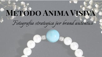 Metodo anima visiva: ascolto, strategia visiva e fotografia mindful per immagini autentiche