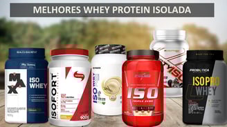 Melhor whey protein isolada