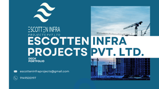 Escotten Infra Projects PVT. LTD. Company Deck