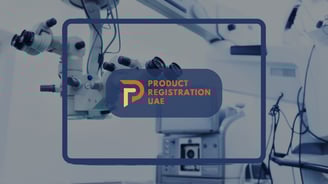 MOHAP product registration process in the UAE – ensuring regulatory compliance for medical devices in 2025