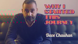 Why I started this journey - Dave Chauhan | Youtube