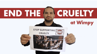 End the Cruelty at Wimpy