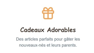 Cadeaux Adorables