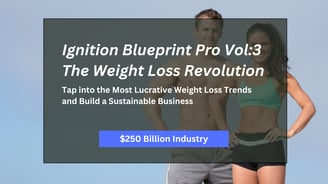 Ignition Blueprint Pro Vol:3 The Weight Loss Revolution