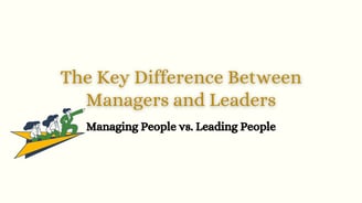 difference between managers and leaders