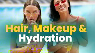 Two women in swimsuits with drinks at a Vegas dayclub, text overlay reading Hair, Makeup & Hydration