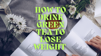 how to drink green tea