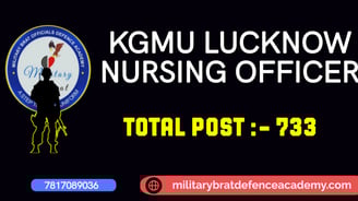 King George's Medical University (KGMU), Lucknow has released the vacancy for 733 post for nursing officer pay level 7