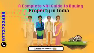 A Complete NRI Guide to Buying Property in India
