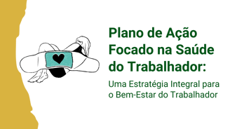 Como iniciativas estratégicas voltadas para a saúde do trabalhador podem promover o bem-estar.