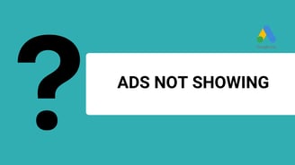 a banner with a title ads not showing and a google ads logo