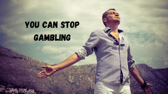 You can stop gambling