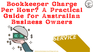 Bookkeeper hourly rates guide for Australian business owners.
