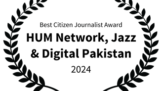 Pakistan/ Islamabad,Citizen journalism award,Hum Network, Jazz and digital Pakistan,2024