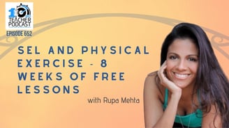 10 Minute Teacher Podcast with Rupa Mehta.