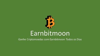 Earnbitmoon: Ganhar Bitcoin Grátis