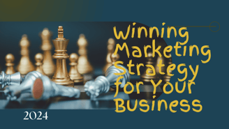 How to Create a Winning Marketing Strategy for Your Small Business in 2024