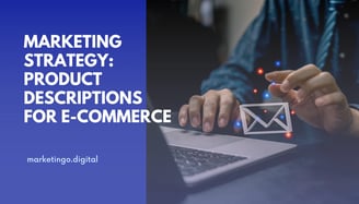 Marketing Strategy Product Descriptions for E-commerce