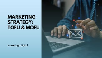 Marketing Strategy ToFu & MoFu