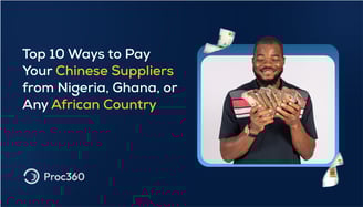 Top 10 Ways to Pay Your Chinese Suppliers from Nigeria or Ghana (2025)