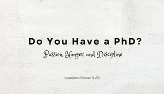 PhD Passion Hunger Discipline