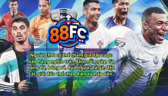 Thể Thao Nhà Cái 88FC – Cá Cược Bóng Đá, Đua Ngựa, Đá Gà, Kèo 88FC Hấp Dẫn