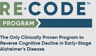 ReCode program. The only clinically proven program to reverse cognitive decline in early-stage Alzhe