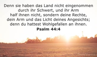 denn Du, Gott, hattest Wohlgefallen an ihnen!