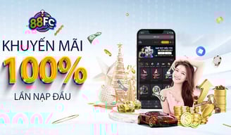 khuyến mãi nạp đầu 100% nhà cái 88fc