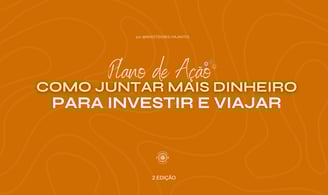 como economizar em 2025 para investir e viajar