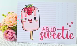 Cute card featuring a smiling pink popsicle with strawberry topping next to the text "Hello Sweetie"